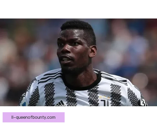 博格巴与尤文图斯正式启动解约谈判进程